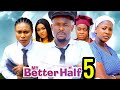 MY BETTER HALF SEASON 5 (New Trending Nigerian Nollywood Movie 2024) Zubby Micheal /Ella Idu