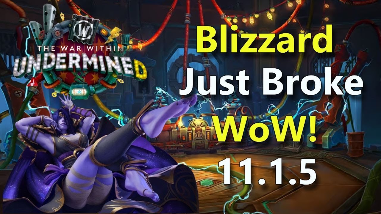 Blizzard Just Broke Wow For Patch 11 1 5 Youtube