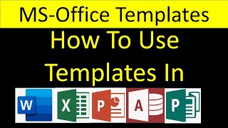 MS Office Templates | How to use templates in Word | Excel | PowerPoint | Access | Publisher | 2021
