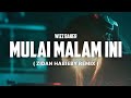 DJ VIRAL ! MULAI MALAM INI ( ZIDAN HABIEBY REMIX )