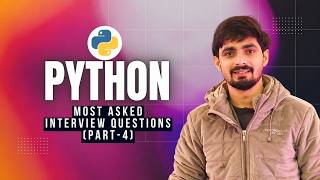 Python Interview Questions | Hands-on Python | Crack Coding Rounds Faster (Part 4)