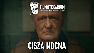 Cisza nocna  - Filmotekarium, Piotr Cielebiaś \u0026 Marek Żelkowski