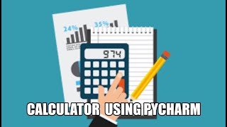 Making a calculator using Pycharm | LetsCodeIt!