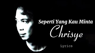 Chrisye -  Seperti Yang Kau Minta (Lyrics Video)