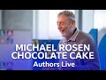 Michael Rosen Performs His Poem Chocolate Cake | Authors Live | BBC Scotland