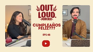 Episodio #48 CUMPLEAÑOS FELIZ? || Leyendo historias de Reddit || Out Loud Podcast