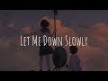 「Nightcore」- Let Me Down Slowly (Alec Benjamin feat. Alessia Cara)
