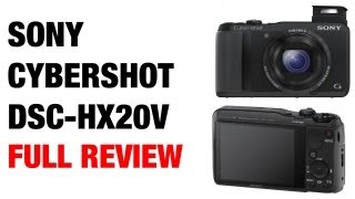 Sony Cybershot DSC-HX20V HX30V Review