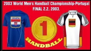 2003 World Men's  Championship FINAL HRVATSKA CROATIA GERMANY NEMAČKA гандбол