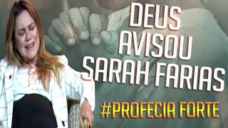 PROFECIA FORTÍSSIMA | DEUS AVISOU A CANTORA SARAH FARIAS 😭