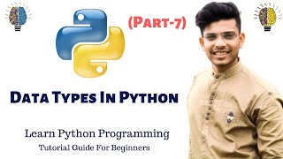 Data Types In Python | (Part-7)|(L-4)|