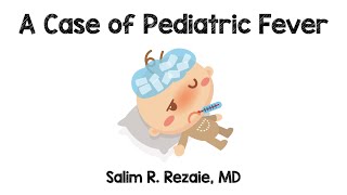 A Case of Pediatric Fever