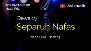 SEPARUH NAFAS - DEWA | Nada PRIA | Top karaoke HD Avimusik