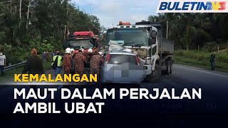 KEMALANGAN | 3 Sekeluarga Maut