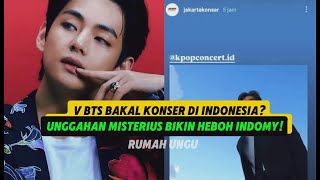 🎤🔥 V BTS Bakal Konser di Indonesia? Unggahan Misterius Bikin Heboh INDOMY!