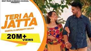 Jina Tainu Kardi Aa Pyaar Sohnya ! Guntaj ! Teri Aa Jatta ! Latest Punjabi Songs 2021 ! Punjabi Song