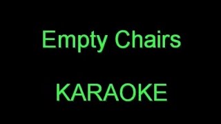 Empty Chairs - Karaoke