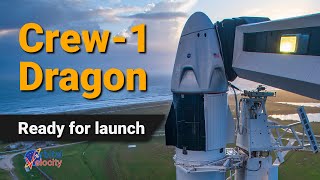 SpaceX & NASA ready to launch the Crew-1 Dragon to the ISS | Mission preview