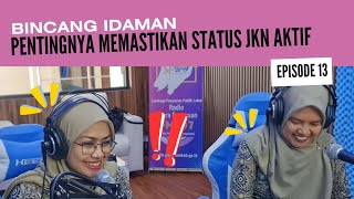 BINCANG IDAMAN EP.13 | DAPATKAN SKCK DENGAN MUDAH: PENTINGNYA MEMASTIKAN STATUS JKN TETAP AKTIF