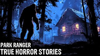 2 Hours Of TRUE Terrifying Park Ranger Horror Stories (Dogman, Sasquatch, Wendigo,Deep Woods,Creepy)