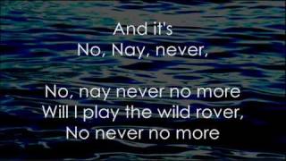 The Wild Rover (No, Nay, Never) - Lyrics ,