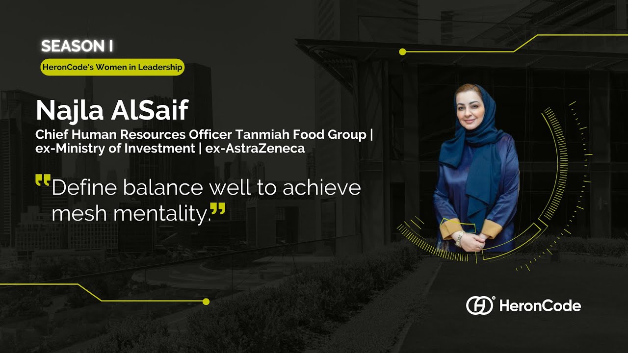 Define “balance” well to achieve mesh mentality with Najla Alsaif | CHRO at Tanmiah Food Group