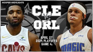 Cleveland Cavaliers vs Orlando Magic Full Game 4 Highlights | Apr 27 | 2024 NBA Playoffs