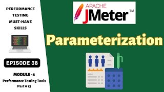 Ep 38 | PT Tools | Mastering JMeter Parameterization