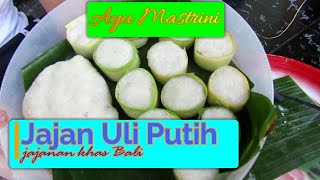 Ayu Mastrini - Cara Membuat Jajan Uli Putih #ayumastrini