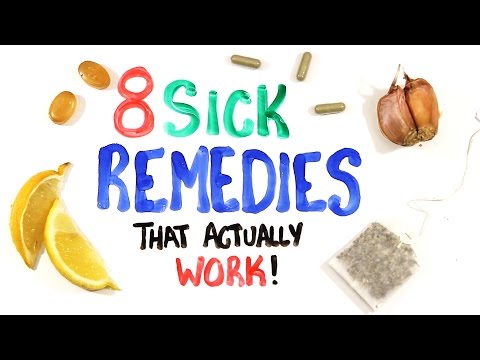 8 Sick Remedies That Actually Work - Scientifically! 8 Sick Remedies That Actually Work - Scientifically!