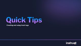 Quick Tips - Creating and using tags