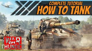 Complete Tank Tutorial | How to War Thunder