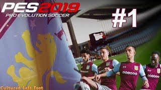 PES 2019 - MASTER LEAGUE - ASTON VILLA - #1 - A NEW SERIES- THE CHAMPIONS INTERNATIONAL CUP
