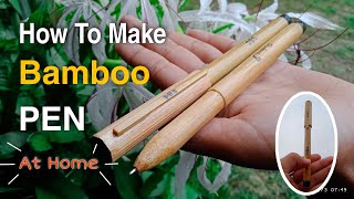 How to make a pen with bamboo || How to make a bamboo pen🖊️ || बांस से कलम बनाना सीखें