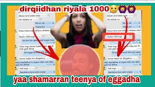 Dirqiidhan riyala 1000 || ya shamaran keenya of eggadha