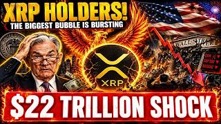 🤯XRP Holders! The $22 Trillion Shock! The Biggest Bubble in America Is Exploding!