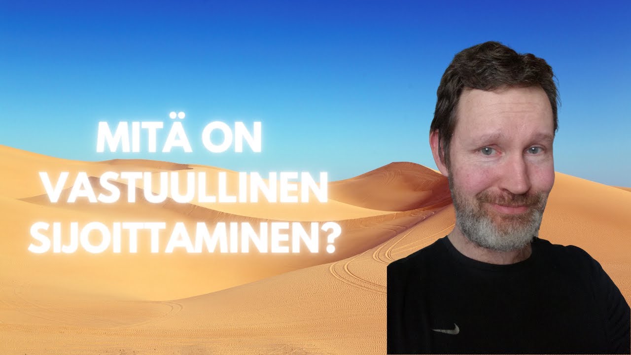 Vastuullinen Sijoittaminen - Kestävällä Tavalla Tuottoa - YouTube