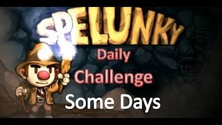 Spelunky Daily Challenge - Some Days in July