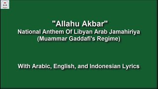 Allahuakbar - Libyan Arab Jamahiriya National Anthem - With Lyrics