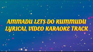 Ammadu Lets Do Kummudu || Khaidi No.150 || Lyrical Video Karaoke Track || @PRABHUDASMUSALIKUPPA