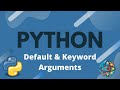 Python Tutorial Ep. 19 - Default and Keyword Arguments