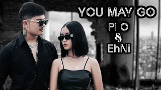 Pi O Thegang _YOU MAY GO_ft Eh Ni (cover in Karen ) _Official MV.