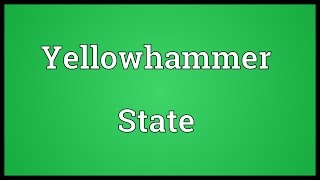 Yellowhammer State Meaning