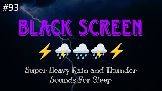 Super Heavy Rain and Thunder Sounds for Sleeping - Black Screen rain - Relaxation rain sounds #93