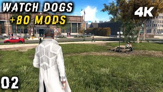 WATCH DOGS Exploit G3 Modpack 80+ Mods Gameplay Walkthrough Part 2 FULL GAME [4K 60FPS PC ULTRA]