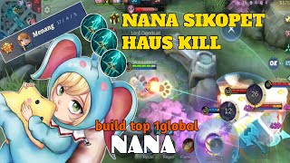 Nana mode SIKOPET. haus kill. build top 1global Nana. mobilelegends