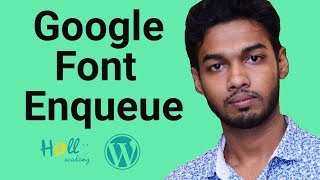 WordPress Theme Development Part 7(enqueue google font)