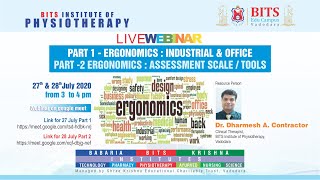 Part 2  Ergonomics  Assessment Scales Tools ‖ Dr. Dharmesh Contractor ‖ BITS Physio‖ BITS Edu Campus