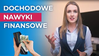 Jak kształtować dochodowe nawyki finansowe