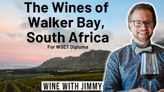 WSET Level 4 D3 South Africa - Walker Bay, Hemel-En-Aarde